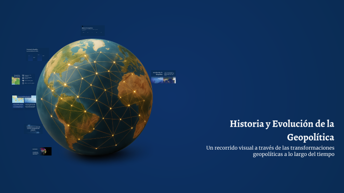 Historia y Evolución de la Geopolítica by Karina AMITRANO on Prezi