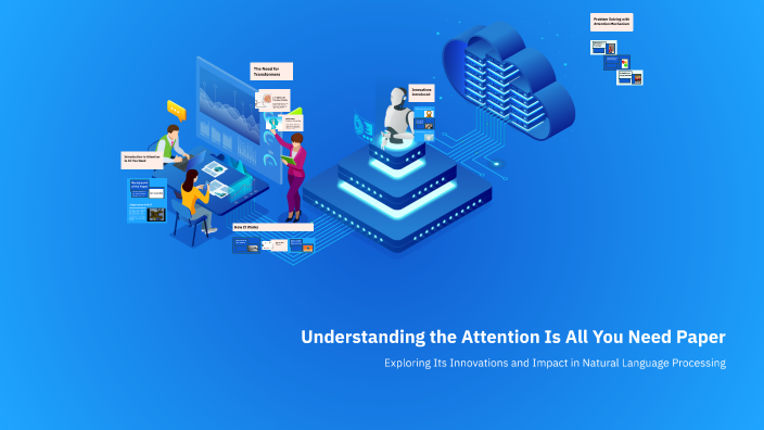 Understanding the Attention Is All You Need Paper by Jhon Tan on Prezi