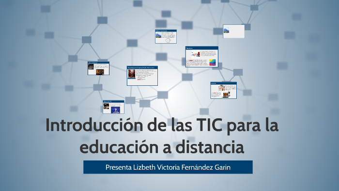 Introducción de las TIC para la educación a distancia by Lizbeth Fernandez