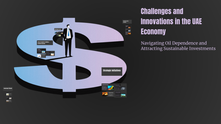 Challenges and Innovations in the UAE Economy by Mohammed Alfahim on Prezi
