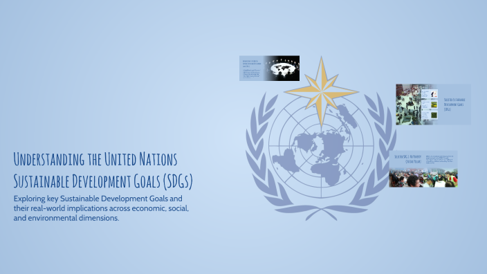 Understanding the United Nations Sustainable Development Goals (SDGs ...