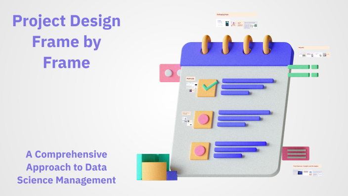 Project Assignment Frame Project Design Frame by Frame by Tommaso Maitino on Prezi