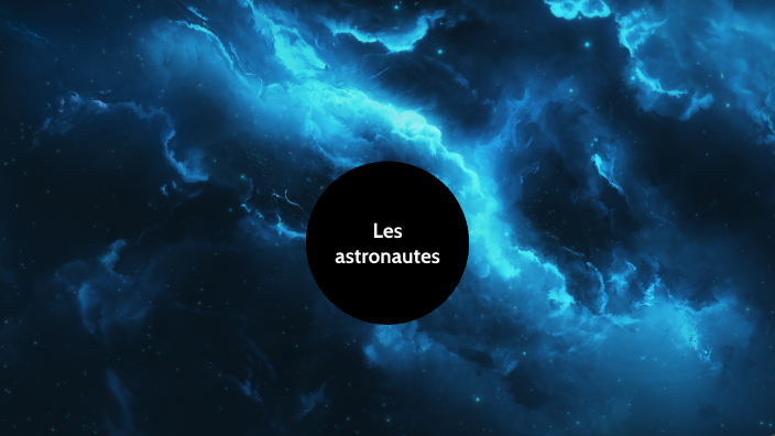 les astronautes by Emmanuel Baillargeon on Prezi