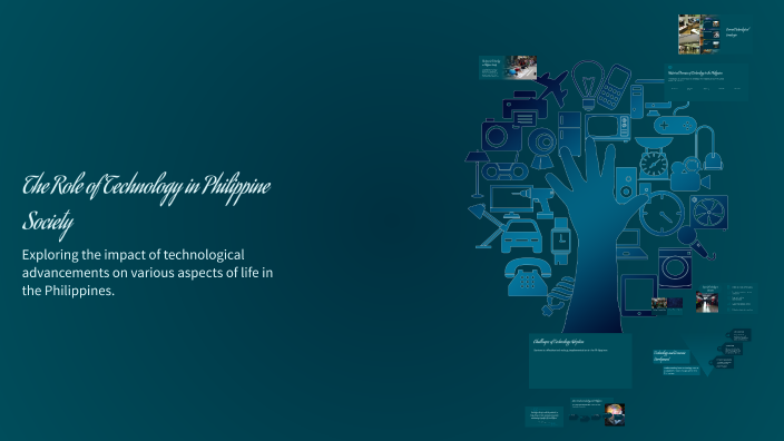 The Role of Technology in Philippine Society by Dam Sel on Prezi