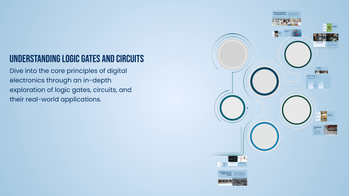 Understanding Logic Gates and Circuits by Mohsin Ejaz on Prezi