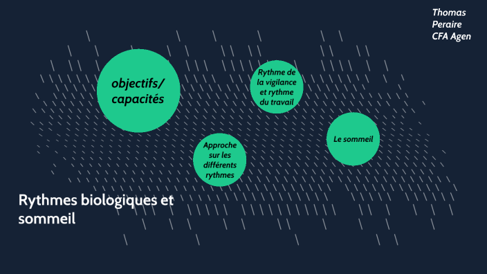 Les rythmes biologiques et sommeil by thomas peraire on Prezi