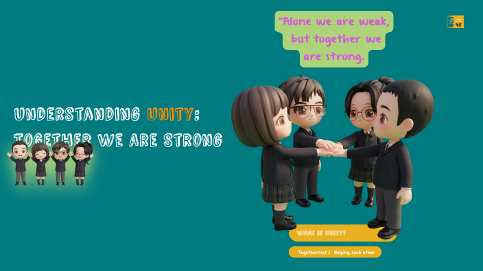 Understanding Unity: Together We Are Strong by Wendy Leung on Prezi