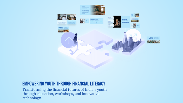 Empowering Youth Through Financial Literacy by garv salecha on Prezi
