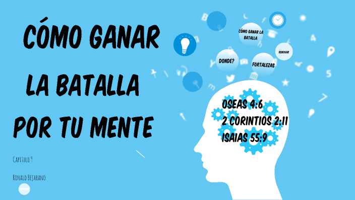 COMO GANAR LA BATALLA POR TU MENTE by on Prezi