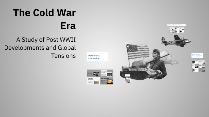 The Cold War Era by Michelle Rafach on Prezi