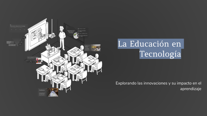 La Educación en Tecnología by fredy leiva on Prezi