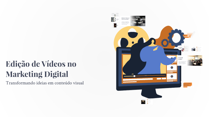 Edição de Vídeos no Marketing Digital by Guilherme Souza on Prezi