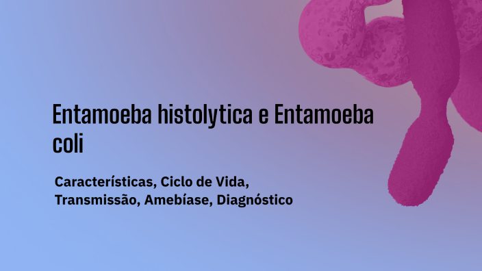 Entamoeba Histolytica E Entamoeba Coli By Sandra Bertelli On Prezi 2489