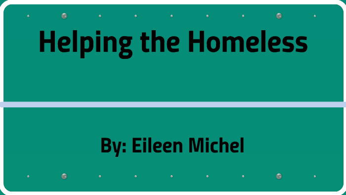 Resources for the Homeless by eileen michel on Prezi