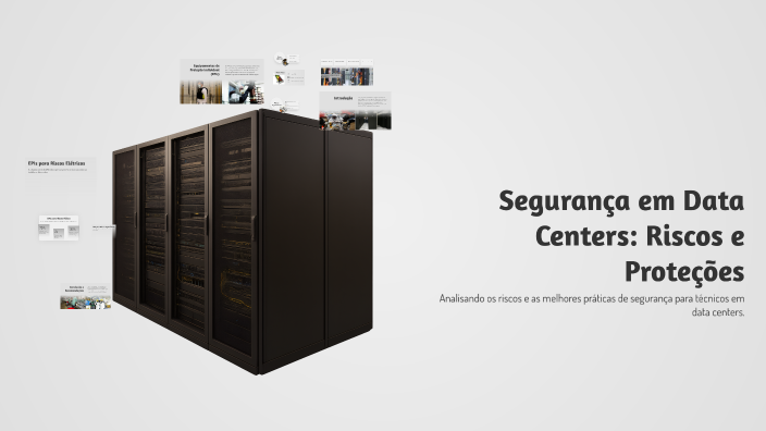 Segurança em Data Centers: Riscos e Proteções by haina gabriely on Prezi