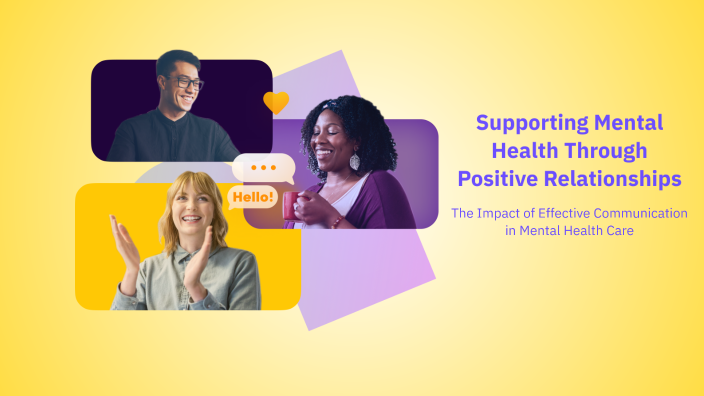 Supporting Mental Health Through Positive Relationships by Grace Power ...
