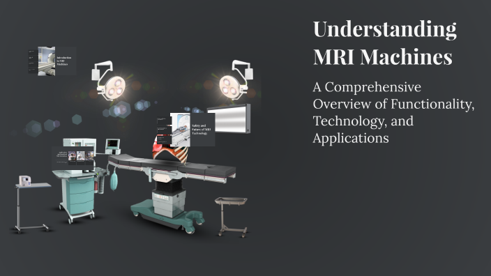 Understanding MRI Machines by MALOOK AK12 on Prezi