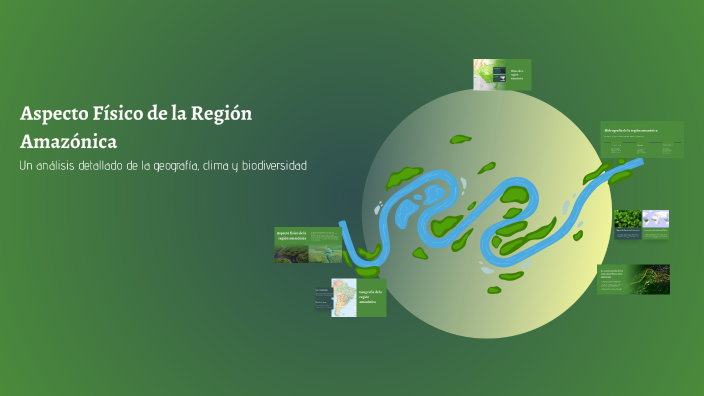 Aspecto Físico de la Región Amazónica by Gisella Rincon R on Prezi