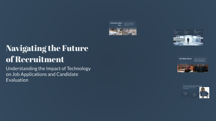 Navigating the Future of Recruitment by aya 41400269 Emam on Prezi