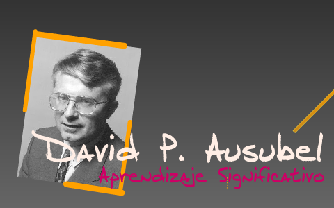 Aprendizaje Significativo de David P. Ausubel by Irene Escobar