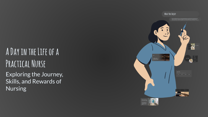 A Day in the Life of a Practical Nurse by Tamara Alexandre on Prezi