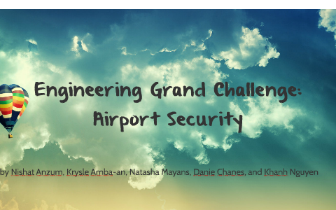 Engineering Grand Challenge: Security by Nishat Anzum on Prezi