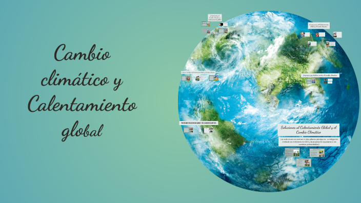 Cambio climático y Calentamiento global by nicole mayorca soriano on Prezi