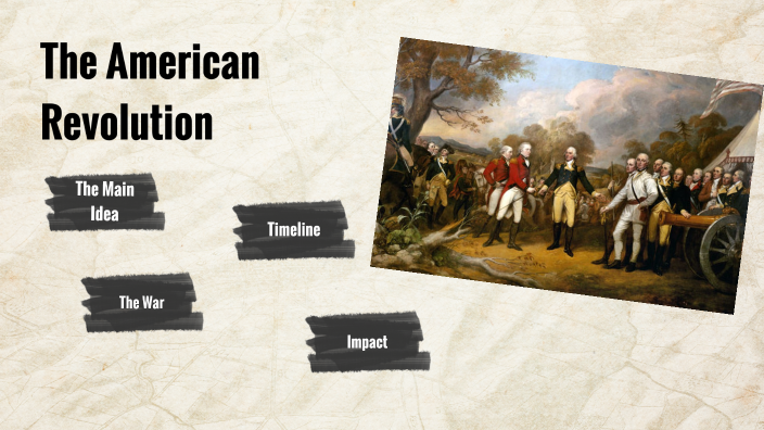 The American Revolution by chris green on Prezi