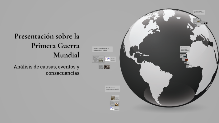 Presentación sobre la Primera Guerra Mundial by bri lo on Prezi