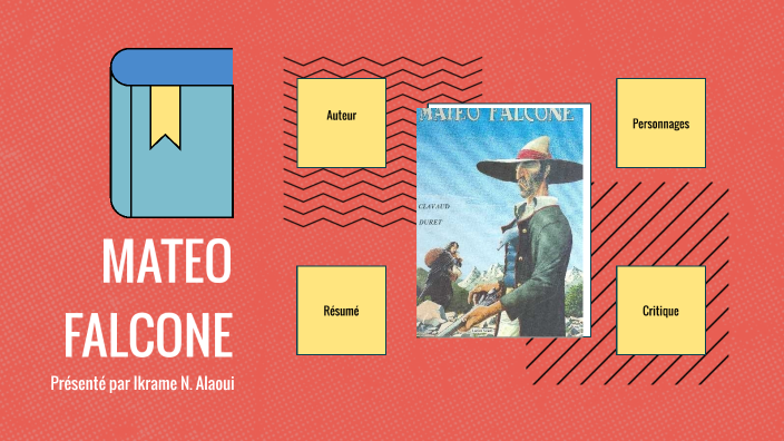 Mateo Falcone Questionnaire De Lecture Corrigé mateo falcone by ikrame Alaoui on Prezi