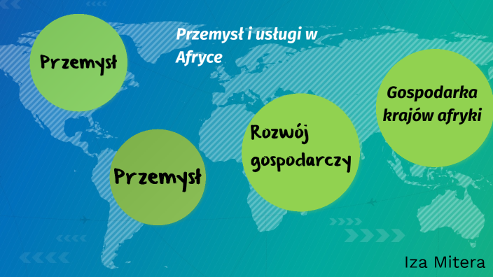 przemysł i usługi w Afryce by Ivan Mitera on Prezi
