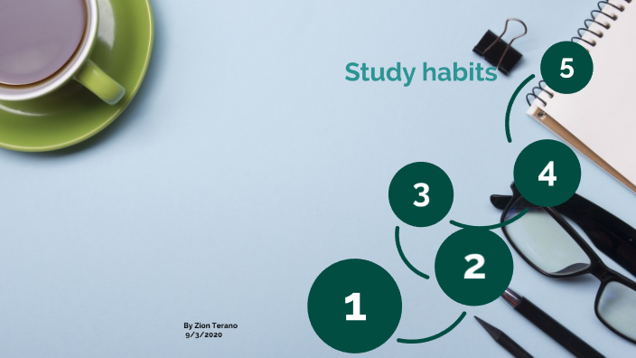 Study Habits by Zion Terano on Prezi