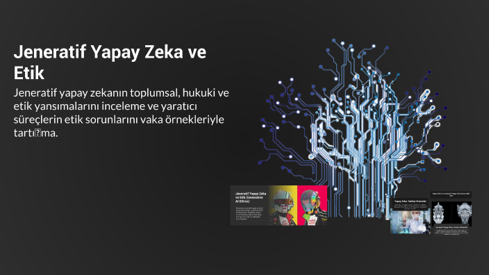 Jeneratif Yapay Zeka ve Etik by Beyza Acar on Prezi