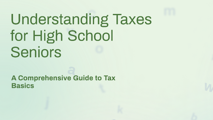 Understanding Taxes for High School Seniors by Nikki Lapwing on Prezi