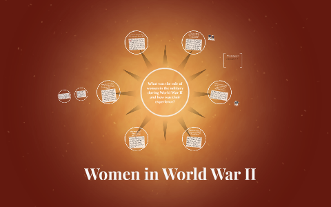 Women in World War II by Felicia Glitter on Prezi