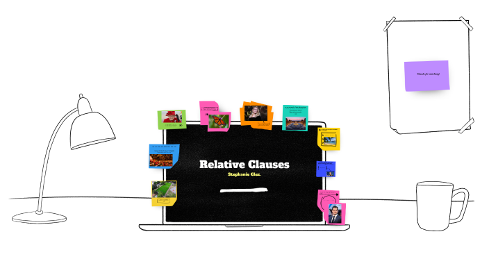 Relative Clouses - Examples by Stephanie Glez. on Prezi