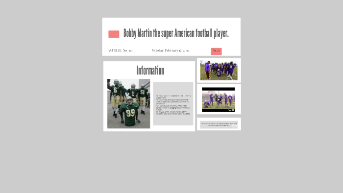 Bobby Martin the new American football player by Beatriz Paredes on Prezi