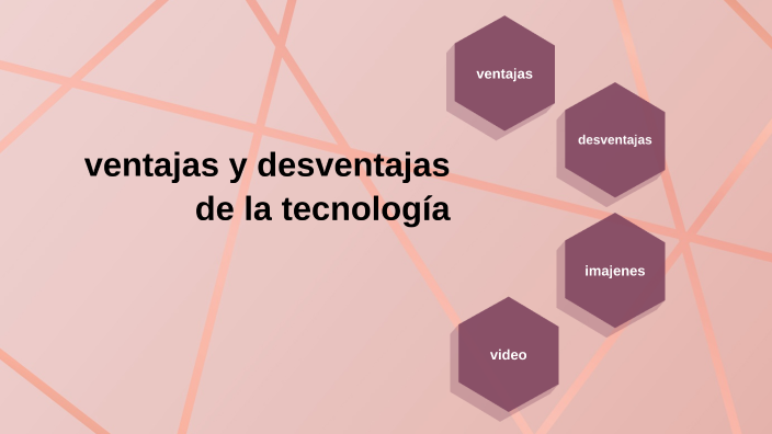 Ventajas Y Desventajas De La Tecnología By Andrea Ixcoy Abac On Prezi 2873