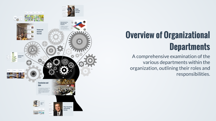 Overview of Organizational Departments by Roger Griffith on Prezi