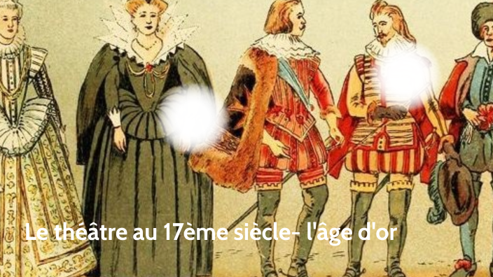 le théâtre au 17ème siècle; l'âge d'or by victoire renault