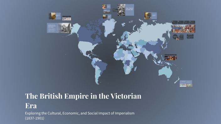 The British Empire in the Victorian Era by Rebeca Enghis on Prezi