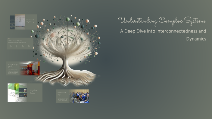 Understanding Complex Systems by Rudrakshi Jain on Prezi