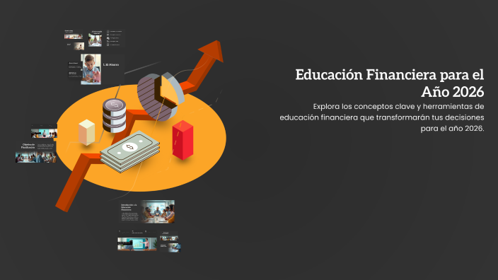 Educación Financiera para el Año 2026 by XIMENA LOPEZ LOPEZ on Prezi