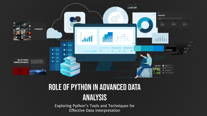 Role of Python in Advanced Data Analysis by Branded Ahir on Prezi