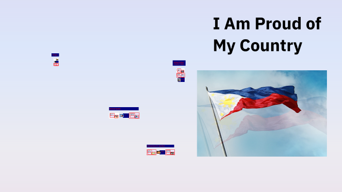 I Am Proud of My Country by christine jane cabatbat on Prezi