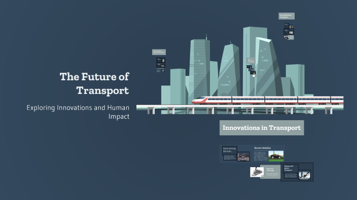 The Future of Transport by mohamed waled on Prezi