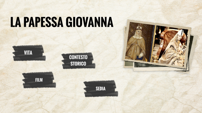 LA PAPESSA GIOVANNA by Caterina Distante on Prezi