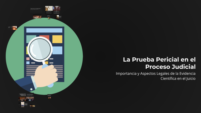 La Prueba Pericial en el Proceso Judicial by Ricardo Denk on Prezi