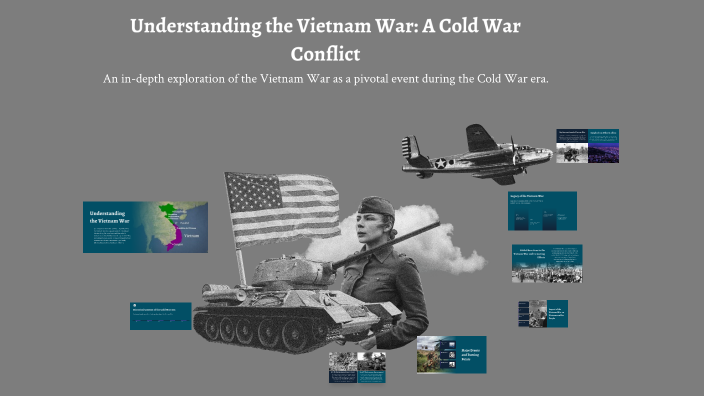 Understanding the Vietnam War: A Cold War Conflict by Sloka Gadde on Prezi
