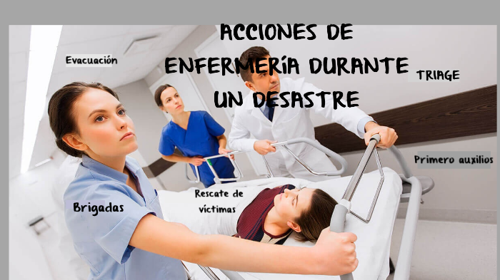 Acciones De Enfermería En Un Desastre